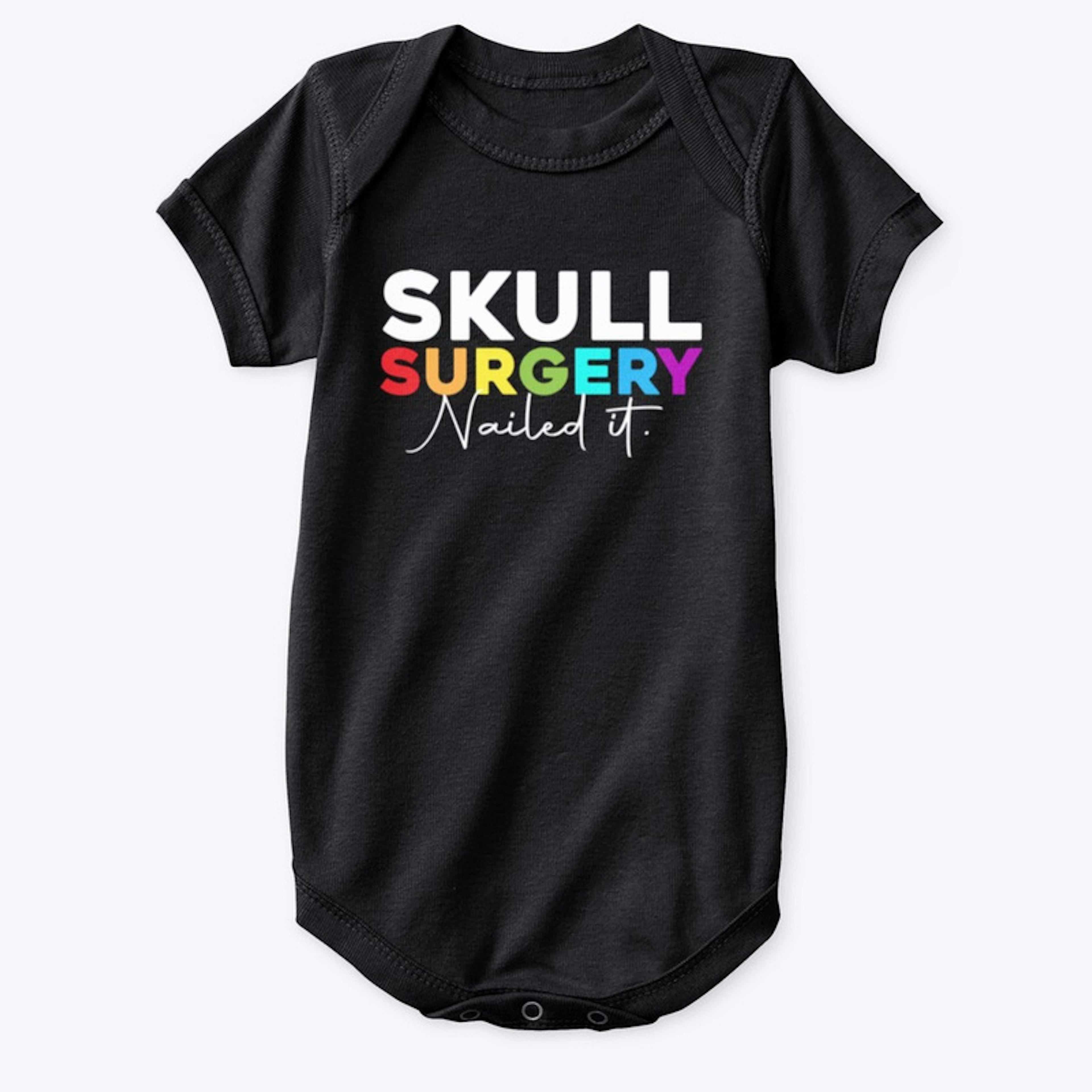 Skull Surgery: Nailed it Cranio Shirt